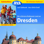 Die schnsten Radtouren rund um Dresden